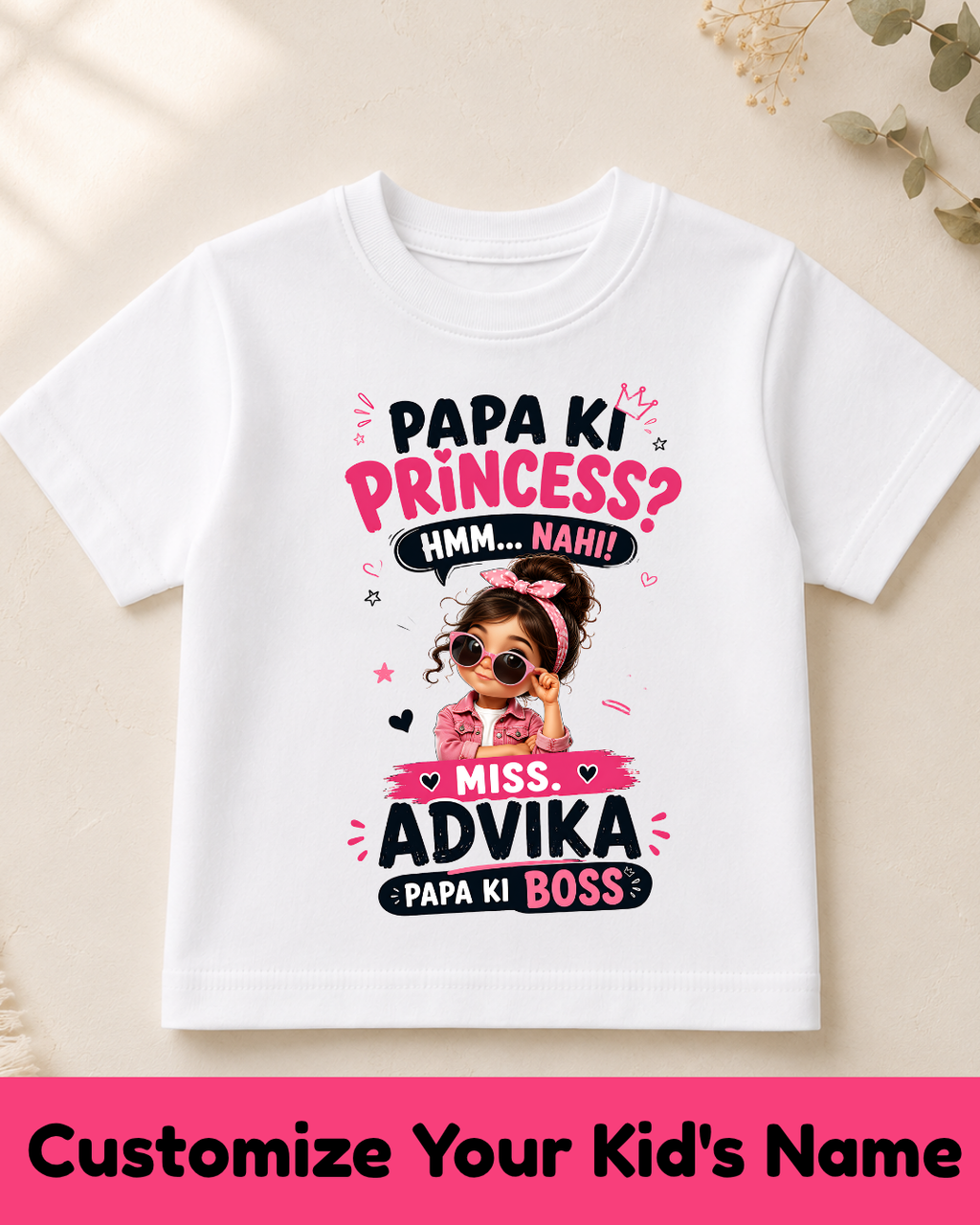 Papa ki Princess Nahi Boss Customized Name Tshirt